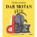 Dar motan stie - Cristina Andone, Emi Balint, editura Nemira