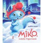 Miko, vulpita friguroasa - Andreea Iatagan, editura Pandora