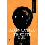 Adanca mea tristete: Depresia - Alina Chiracu, editura Universitara