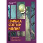 Descopera istoria. Formarea statelor moderne, editura Litera