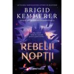 Rebelii noptii. Seria Rebelii noptii Vol.1 - Brigid Kemmerer, editura Corint