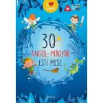 30 Angol-magyar Esti Mese (30 Povesti De Seara Engleza-maghiara), Editura Roland