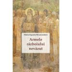 Armele razboiului nevazut - Ignatie Briancianinov, editura Sophia