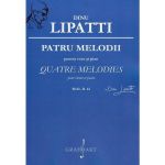 Patru melodii pentru voce si pian - Dinu Lipatti, editura Grafoart