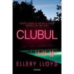 Clubul - Ellery Lloyd, editura Nemira