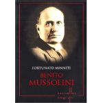 Benito Mussolini. Fortunato Minniti. Biografii | Fortunato Minniti