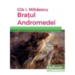 Bratul Andromedei | Gib I. Mihaescu