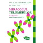 Miracolul telomerilor | Elizabeth Blackburn, Dr. Elissa Epel