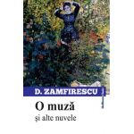 O muza si alte nuvele | Duiliu Zamfirescu