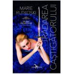 Tradarea castigatorului | Marie Rutkoski