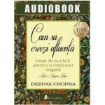 Audiobok - Cum sa creezi afluenta - Deepak Chopra