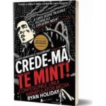 Crede-ma te mint - Ryan Holiday