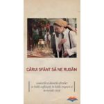 Carui Sfant sa ne rugam
