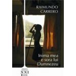 Inima mea e sora lui Dumnezeu - Raimundo Carrero