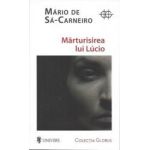 Marturisirea lui Lucio - Mario De Sa-Carneiro