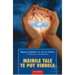 Mainile Tale Te Pot Vindeca - Stephen Co Eric B. Robins John Merryman