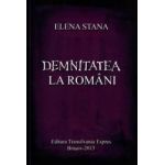 Demnitatea la romani - Elena Stana
