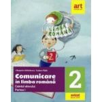 Comunicare in limba romana - Clasa 2. Partea 1 - Caiet - Cleopatra Mihailescu Tudora Pitila
