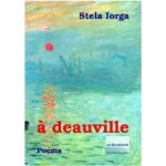 A Deauville. Poems - Stela Iorga