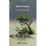 Cercuri in apa - Bruno Ferrero