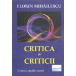 Critica si criticii - Florin Mihailescu