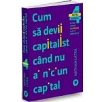 Cum sa devii capitalist cand nu ai niciun capital - Nathan Latka