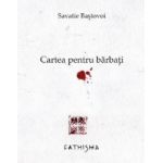 Cartea pentru barbati - Savatie Bastovoi