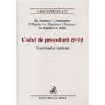 Codul de procedura civila. Comentarii si explicatii - Gh. Piperea C. Antonache