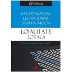 Loialitate totala - Sandy Rogers Leena Rinne Shawn Moon