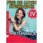 Matematica - Clasa 4 - Fise de lucru diferentiate - Georgiana Gogoescu Adela Apostolescu