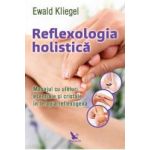 Reflexologia holistica - Ewald Kliegel