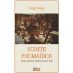 Schite poemadice - Virgil Ratiu