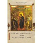 Canoane de rugaciune catre Sfantul Apostol Toma - Sfantul Iosif Imnograful