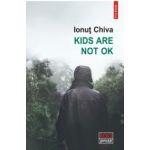 Kids are not OK - Ionut Chiva