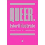 Queer. Istorii Ilustrate - Andreea Chirica Eugen Radescu