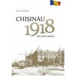 Chisinau 1918. Ghid-album al orasului - Radu Osadcenco