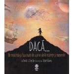 Daca... Un mod nou si fascinant de a privi ideile marete si numerele - David J. Smith