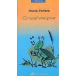 Cantecul unui greier - Bruno Ferrero