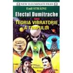 Efectul Dumitrache sau Teoria Vibratorie a Timpului - Emil Strainu