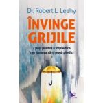 Invinge grijile - Dr. Robert L. Leahy
