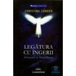 Legatura cu Ingerii - Christina Lunden