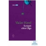 Scrisori catre Olga - Vaclav Havel