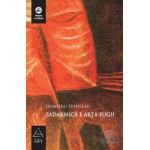 Zadarnica e arta fugii - Dumitru Tepeneag