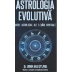 Astrologia evolutiva Cheile astrologice ale elevarii spirituale - Sorin Bratoveanu