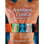 Anatomie Clinica - Fundamente Si Aplicatii - Keit L. Moore Dalley Agur