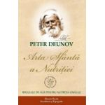 Arta sfanta a nutritiei - Peter Deunov