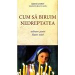 Cum sa biruim nedreptatea - Vasilios Bacoianis