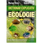 Dictionar explicativ de ecologie - Marian Petre Violeta Petre