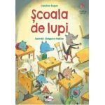 Scoala de lupi - Caroline Roque