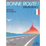 Bonne route Drum bun vol 1 - 34 lectii - Methode de francais - Hachette - Pierre Gibert Philippe Greffet